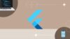 Flutter for Web & Mobile: Build Fast, Flexible Applications