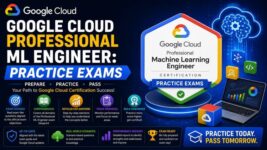 Google Cloud Professional ML Engineer: Practice Exams