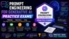 Prompt Engineering for Generative AI: Practice Exams