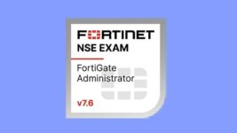 Fortinet NSE 4 – FortiOS 7.6 Administrator Practice Tests
