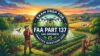 Practice Tests 2026 For FAA Part 137 (Ag Drones) Exam