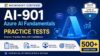 AI-901 Azure AI Fundamentals Practice Tests | 500+ Questions