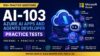AI-103 Azure AI Apps and Agents Developer Practice Tests