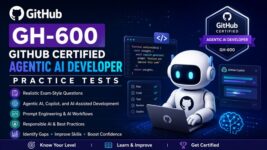 GH-600 Practice Tests: GitHub Certified Agentic AI Developer