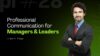 Professional Communication for Managers & Leaders