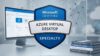 AZ-140: Microsoft Azure Virtual Desktop Certification