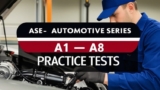 ASE- Automotive Series A1 – A8 Practice Tests