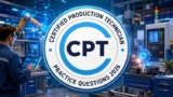 Certified Production Technician CPT Practice Exams 2026